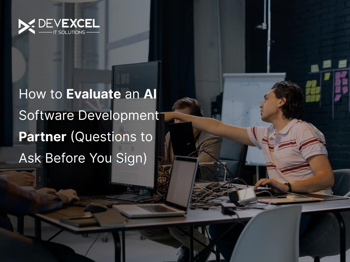 How to Evaluate an AI Software Development Partner (Questions to Ask Before You Sign)